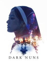 Dark Nuns 2025 full movie