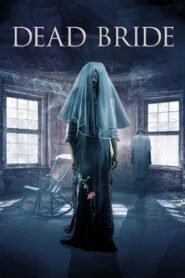 Dead Bride 2025 full movie