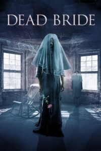 Dead Bride 2025 full movie