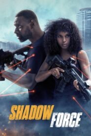 Shadow Force 2025 full movie