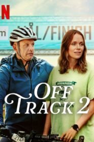 Off Track 2 2025 full movie