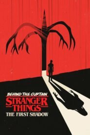 Behind the Curtain: Stranger Things: The First Shadow 2025 full movie