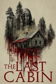 The Last Cabin 2025 full movie