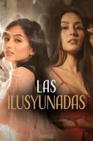 Las Ilusyunadas 2025 full movie