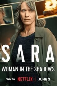 Sara – Woman in the Shadows 2025