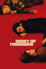 Hurry Up Tomorrow 2025 full movie