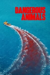 Dangerous Animals 2025 full movie