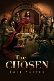The Chosen: Last Supper 2025 full movie