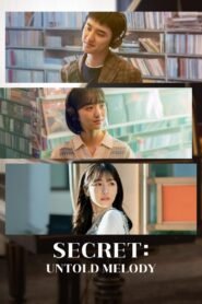 Secret: Untold Melody 2025 full movie
