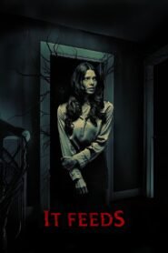 It Feeds 2025 full movie