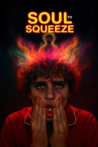 Soul to Squeeze 2025 full movie