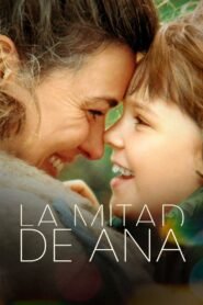 La mitad de Ana 2025 full movie