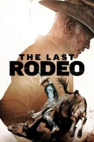 The Last Rodeo 2025 full movie