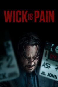 Wick Is Pain 2025 full movie