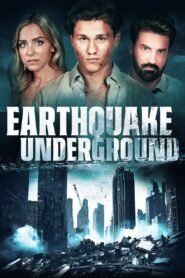 Earthquake Underground 2025 full movie
