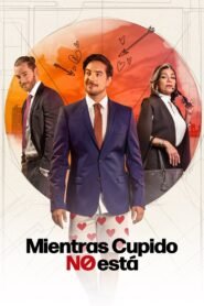 Mientras Cupido no está 2025 full movie
