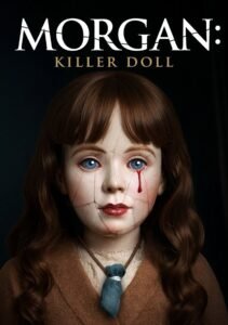Morgan: Killer Doll 2025 full movie