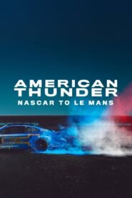 American Thunder: NASCAR to Le Mans 2025 full movie