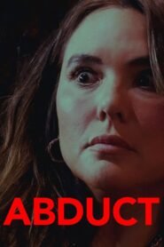 Abduct 2025 full movie