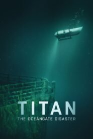 Titan: The OceanGate Submersible Disaster 2025 full movie