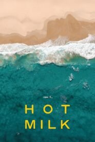 Hot Milk 2025 full movie