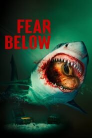 Fear Below 2025 full movie