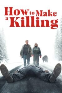 How to Make a Killing 2025 full movie