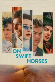 On Swift Horses 2025 full movie
