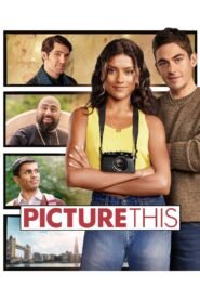 Picture This 2025 full movie