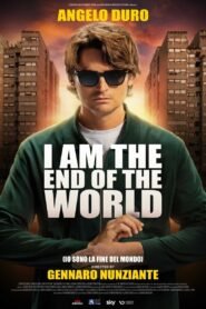 I Am the End of the World 2025 full movie