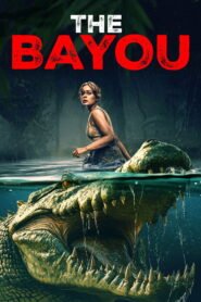 The Bayou 2025 full movie