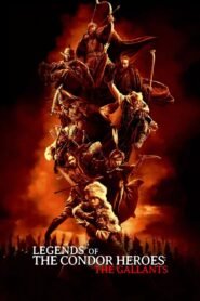 Legends of the Condor Heroes: The Gallants 2025 full movie
