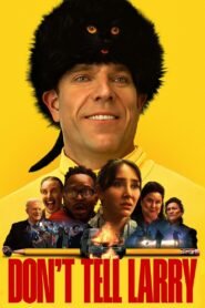 Don’t Tell Larry 2025 full movie