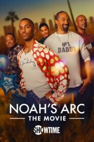 Noah’s Arc: The Movie 2025 full movie