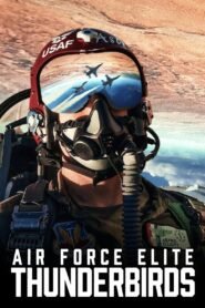 Air Force Elite: Thunderbirds 2025 full movie
