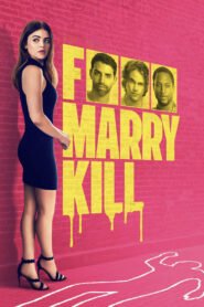 F Marry Kill 2025 full movie