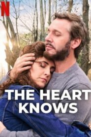The Heart Knows 2025 full movie