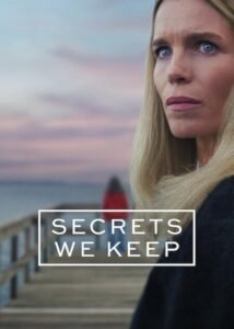 Secrets We Keep 2025
