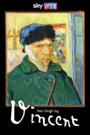 Van Gogh by Vincent 2025 full movie
